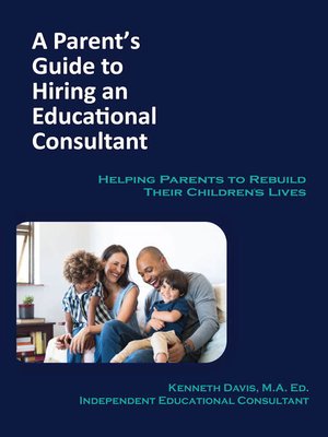 cover image of A Parent's Guide to Hiring an Educational Consultant